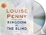 Penny, Louise - Kingdom of the Blind