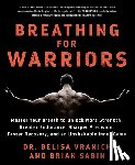 Vranich, Belisa, Sabin, Brian - Breathing for Warriors