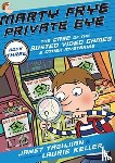 Tashjian, Janet - Marty Frye, Private Eye: The Case of the Busted Video Games & Other Mysteries