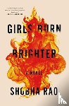 Rao, Shobha - Girls Burn Brighter