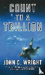 Wright, John C - Count to a Trillion