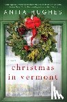 Hughes, Anita - Christmas in Vermont
