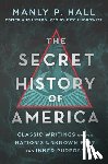 Hall, Manly P. - The Secret History of America