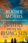 Morris, Heather - Sisters Under the Rising Sun