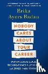 Badan, Erika Ayers - Nobody Cares About Your Career