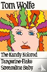 Wolfe, Tom - The Kandy-Kolored Tangerine-Flake Streamline Baby