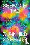 Dickson, Gunnhild Øyehaug; Translated from the Norwegian by Kari - Evil Flowers