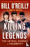 O'Reilly, Bill, Dugard, Martin - Killing the Legends