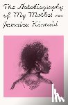 Kincaid, Jamaica - The Autobiography of My Mother
