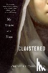 Coldstream, Catherine - Cloistered: My Years as a Nun
