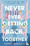 Gonzales, Sophie - Never Ever Getting Back Together