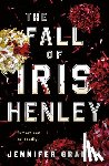 Graham, Jennifer - The Fall of Iris Henley