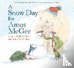 Stead, Philip C. - A Snow Day for Amos McGee
