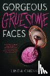 Cheng, Linda - Gorgeous Gruesome Faces