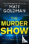 Goldman, Matt - The Murder Show