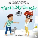 Kennedy, Dr. Becky - That's My Truck!