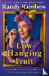 Rainbow, Randy - Low-Hanging Fruit