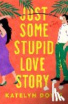 Doyle, Katelyn - Just Some Stupid Love Story