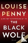 Penny, Louise - The Black Wolf