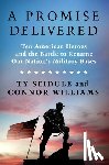 Seidule, Ty - A Promise Delivered: Ten American Heroes and the Battle to Rename Our Nation's Military Bases