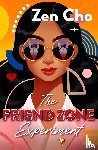 Cho, Zen - The Friend Zone Experiment