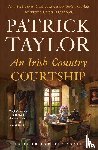 Taylor, Patrick - An Irish Country Courtship