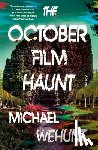 Wehunt, Michael - The October Film Haunt