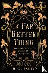 Parry, H. G. - A Far Better Thing