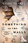 Pearce, Daisy - Something in the Walls
