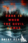 Pearce, Daisy - Dark Is When the Devil Comes