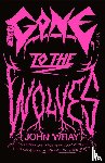 Wray, John - Gone to the Wolves