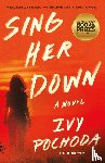 Pochoda, Ivy - Sing Her Down