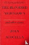 Acocella, Joan - The Bloodied Nightgown and Other Essays