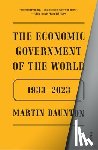 Daunton, Martin - The Economic Government of the World: 1933-2023
