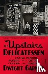 Garner, Dwight - Garner, D: Upstairs Delicatessen