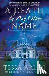 Arlen, Tessa - Death by Any Other Name