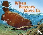Stevens, Alison Pearce - When Beavers Move in