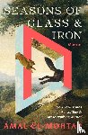 El-Mohtar, Amal - El-Mohtar, A: Seasons of Glass and Iron