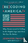 Pahlka, Jennifer - Recoding America