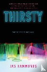 Hammonds, Jas - Thirsty: A Novel