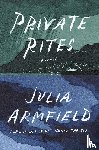 Armfield, Julia - Armfield, J: Private Rites