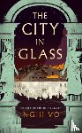 Vo, Nghi - The City in Glass