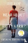 Paul, Crystal Smith - Did You Hear About Kitty Karr?