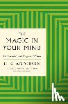 Andersen, U. S. - The Magic in Your Mind: The Complete and Original Edition with Added Bonus Material