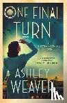 Weaver, Ashley - One Final Turn