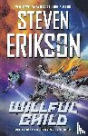Erikson, Steven - Willful Child