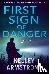 Armstrong, Kelley - First Sign of Danger: A Haven's Rock Novel