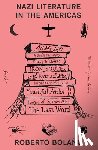 Bolaño, Roberto - Nazi Literature in the Americas