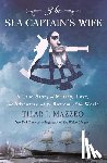 Mazzeo, Tilar J. - The Sea Captain's Wife: A True Story of Mutiny, Love, and Adventure at the Bottom of the World