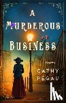 Pegau, Cathy - A Murderous Business